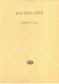 Baudelaire Kwiaty Zła