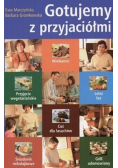 Gotujemy z przyjaciółmi