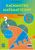 Rachmistrz matematyczny. Klasa 6