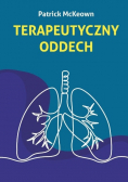 Terapeutyczny oddech ćwiczenia, które pozwolą ci zbudować nowe nawyki oddechowe, by zdrowiej, dłużej i lepiej żyć