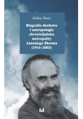 Biografia duchowa i antropologia chrześcijańska metropolity Antoniego Blooma