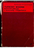 Turbiny wodne konstrukcja i zasady regulacji