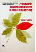 Zaburzenia psychosomatyczne u dzieci i młodzieży