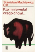 Kto mnie wołał czego chciał
