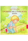 Opowiedz mi o Panu Bogu. Modlitwa i przykazania