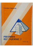 Piramida bez tajemnic?