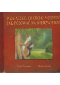 O zajączku co chciał wiedzieć jak polować na niedźwiedzie