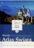 Wielki encyklopedyczny atlas świata Tom 3  Europa Środkowa