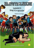 Najfutbolniejsi Tom 1 Tajemnica śpiących sędziów