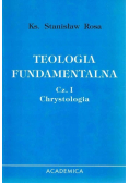 Teologia fundamentalna Część 1 Chrystologia