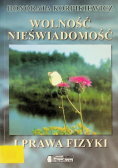 Pisma filozoficzne Tom LXXIV Wolność nieświadomość i prawa fizyki
