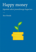 Happy money Japoński sekret prawdziwego bogactwa