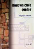 Budownictwo ogólne Tom 2 Fizyka budowli