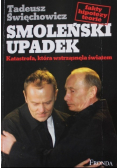 Smoleński upadek Katastrofa która wstrząsnęła światem