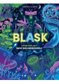 Blask Zdumiewający świat bioluminescencji