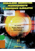 Działalność innowacyjna przedsiębiorstw w warunkach globalnych