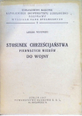 Stosunek chrześcijaństwa pierwszych wieków do wojny 1947 r.