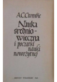 Nauka średniowieczna i początki nauki nowożytnej Tom I