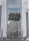 Na stos rzucliśmy nasz życia los