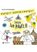 Święci uśmiechnięci - święty Jan Paweł II