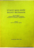 Żywot Sługi Bożej Reginy Protmann