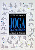 Joga dla zdrowia Podręcznik ćwiczeń