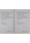 Problem reparacji odszkodowań i świadczeń w stosunkach Polsko Niemieckich 1944 - 2004 Tom I i II