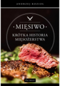 Mięsiwo. Krótka historia mięsożerstwa