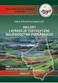 Walory i atrakcje turystyczne województwa podlaskiego Tom II