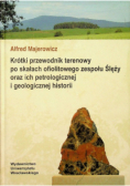 Krótki przewodnik terenowy po skałach ofiolitowego zespołu Ślęży oraz ich petrologicznej i geologicznej historii