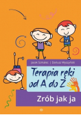 Terapia ręki od A do Z Zrób jak ja
