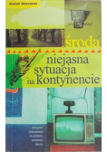 Niejasna sytuacja na kontynencie