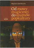 Od mowy magicznej do szumów popkultury