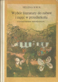 Wybór literatury do zabaw i zajęć w przedszkolu z komentarzem metodycznym