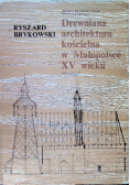 Drewniana architektura kościelna w Małopolsce XV wieku