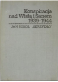 Konspiracja nad Wisłą i Sanem