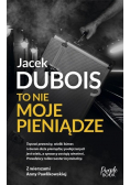 To nie moje pieniądze