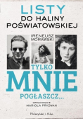 Tylko mnie pogłaszcz Listy do Haliny Poświatowski