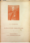 Aleksander Wielkopolski Margrabiego i polski tragedia 1947 r.
