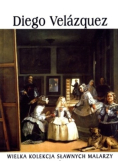 Wielka kolekcja sławnych malarzy  Tom 8 Diego Velazquez