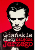Gdańskie ślady księdza Jerzego