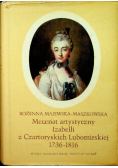 Mecenat artystyczny Izabeli z Czartotyskich Lubomirskiej