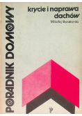 Krycie i naprawa dachów Poradnik domowy