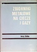 Zbiorniki metalowe na ciecze i gazy
