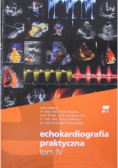 Echokardiografia praktyczna Tom IV