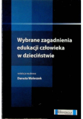 Wybrane zagadnienia edukacji człowieka w dzieciństwie