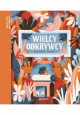 Wielcy ludzie. Wielcy odkrywcy