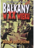 Bałkany w XX wieku Dzieje polityczne