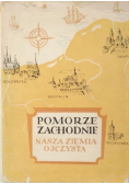 Pomorze Zachodnie nasza ziemia ojczysta