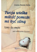 Twoja wielka miłość pomoże mi być silną